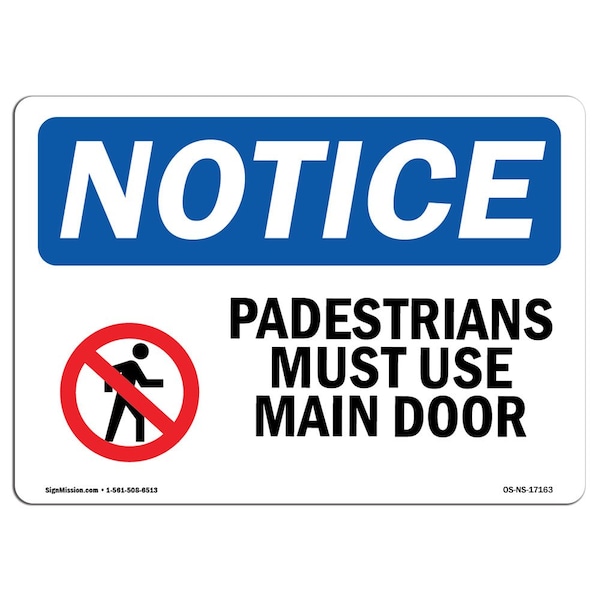 OSHA Sign, Pedestrians Must Use Main Door With Symbol, 18in X 12in Aluminum, 12" W, 18" L, Landscape